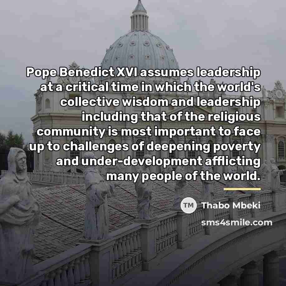 “Pope Benedict XVI assumes leadership at a critical time in…” quote by Thabo Mbeki