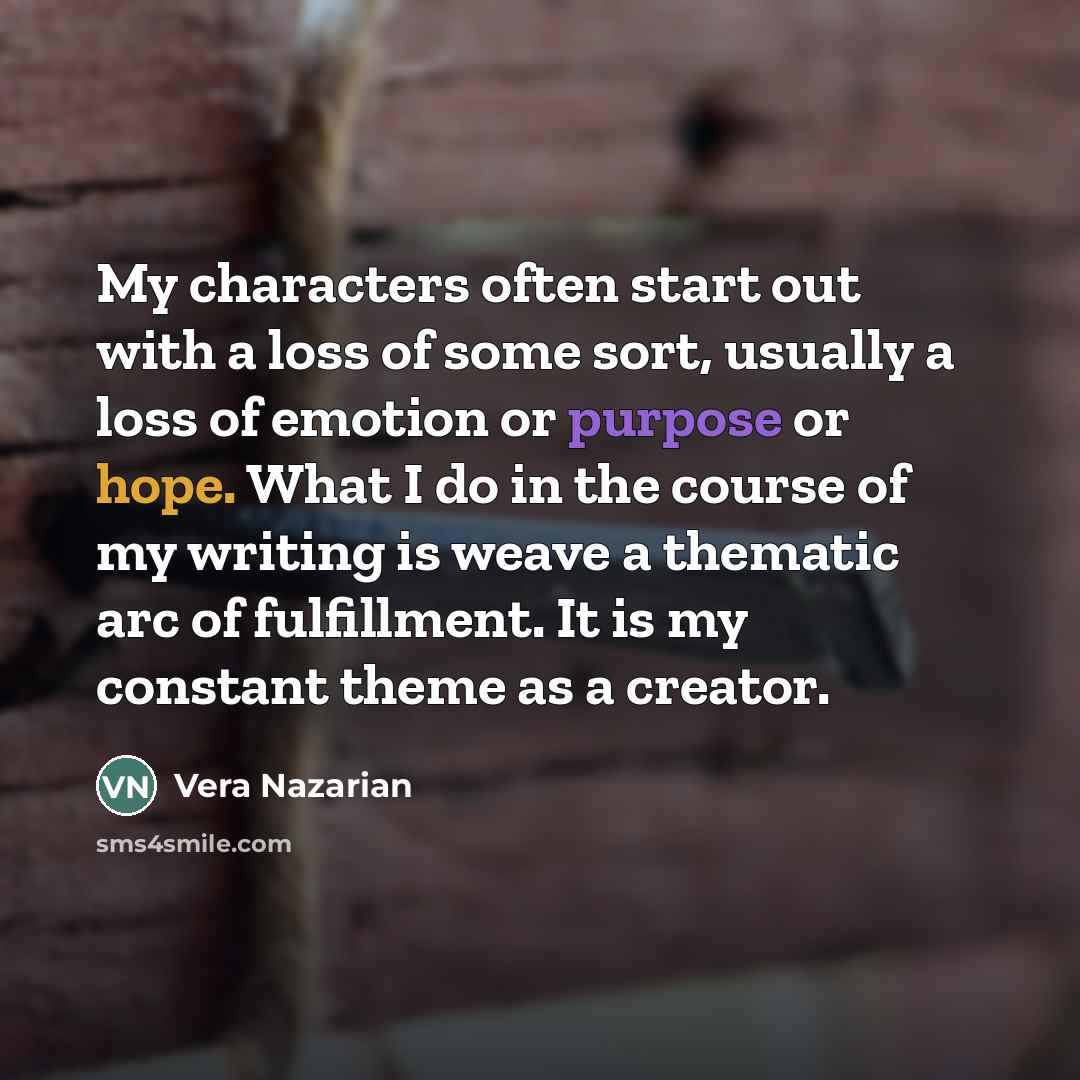 “My characters often start out with a loss of some…” quote by Vera Nazarian