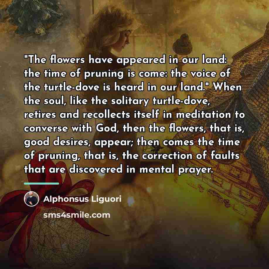 “"The flowers have appeared in our land: the time of…” quote by Alphonsus Liguori