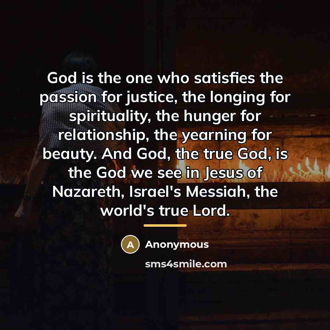 “God is the one who satisfies the passion for justice,…” quote by Anonymous