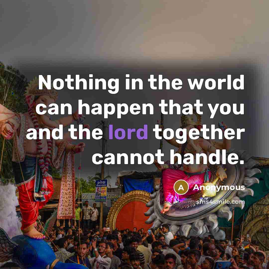 “Nothing in the world can happen that you and the…” quote by Anonymous