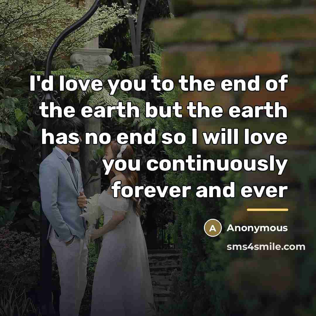 “I'd love you to the end of the earth but…” quote by Anonymous