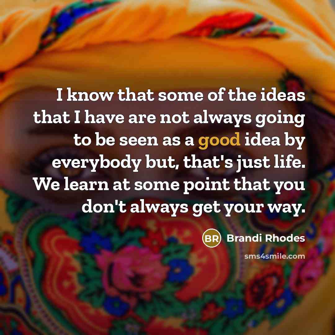 “I know that some of the ideas that I have…” quote by Brandi Rhodes