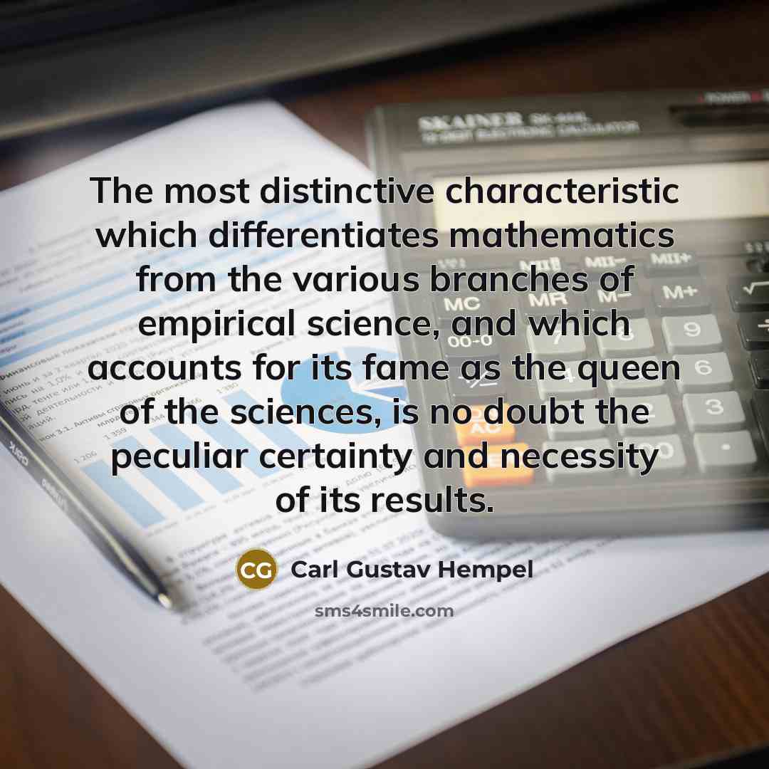 “The most distinctive characteristic which differentiates mathematics from the various…” quote by Carl Gustav Hempel