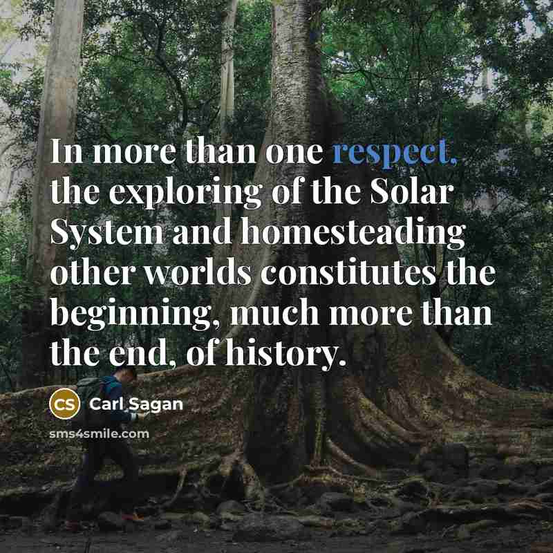 “In more than one respect, the exploring of the Solar…” quote by Carl Sagan