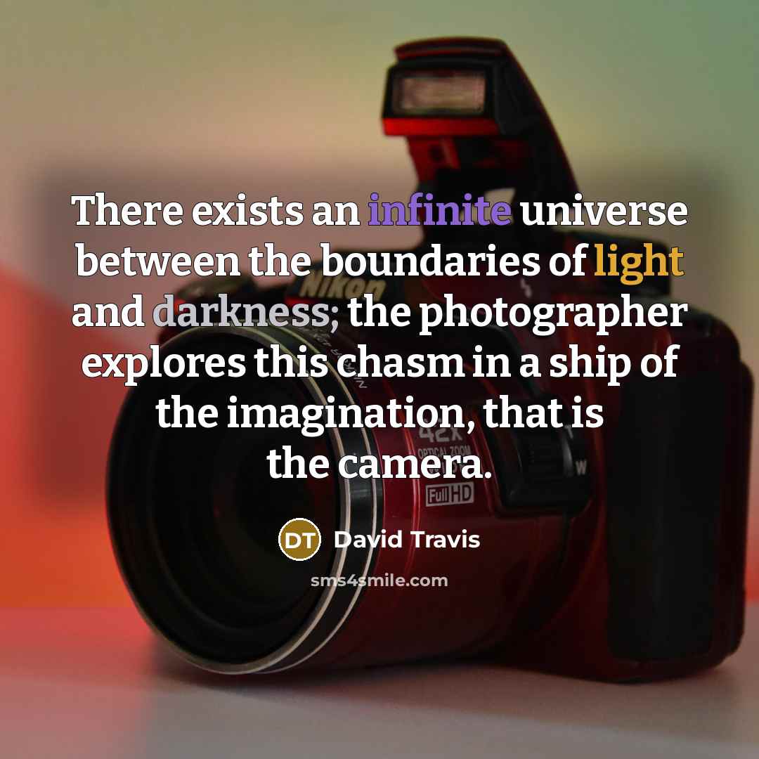 “There exists an infinite universe between the boundaries of light…” quote by David Travis