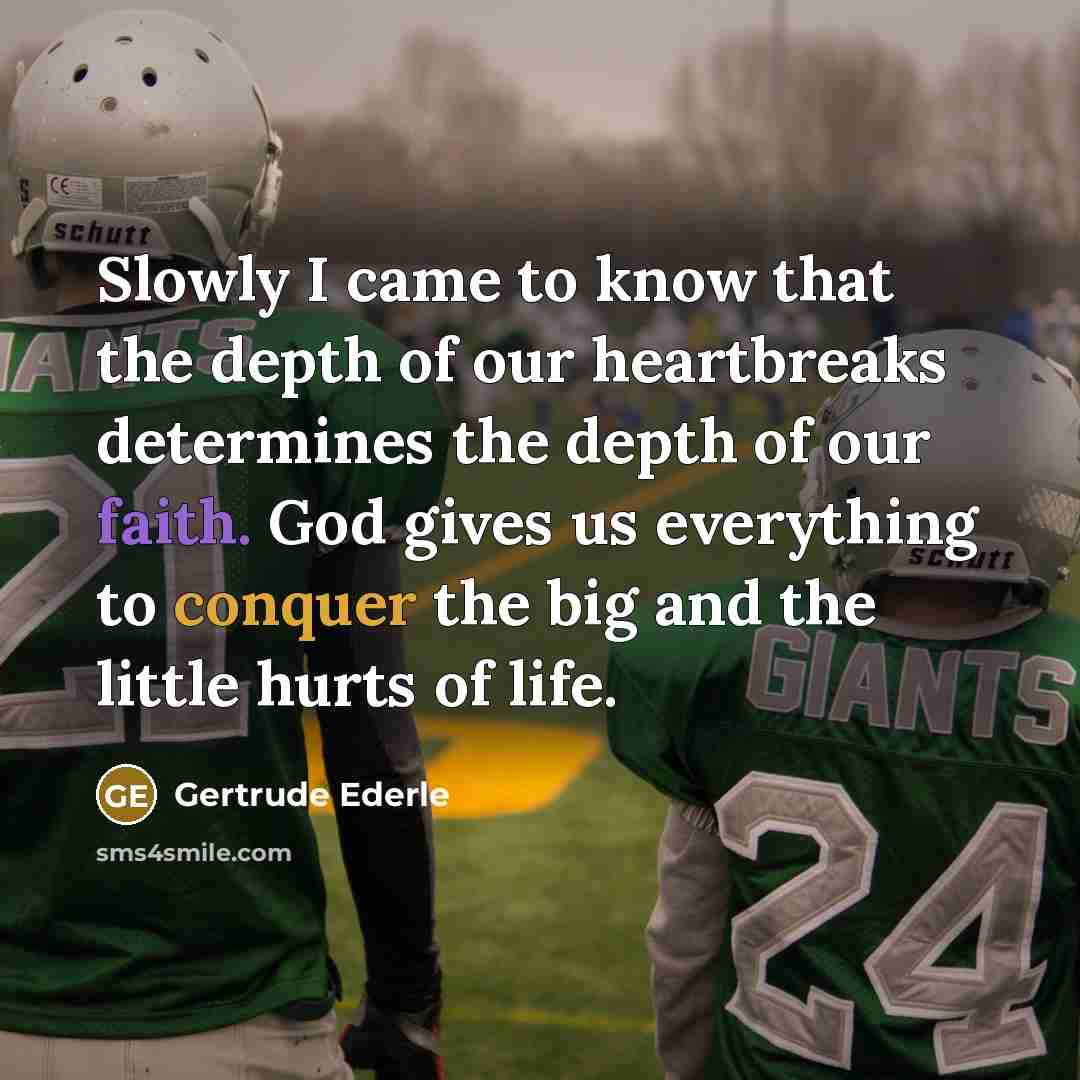 “Slowly I came to know that the depth of our…” quote by Gertrude Ederle