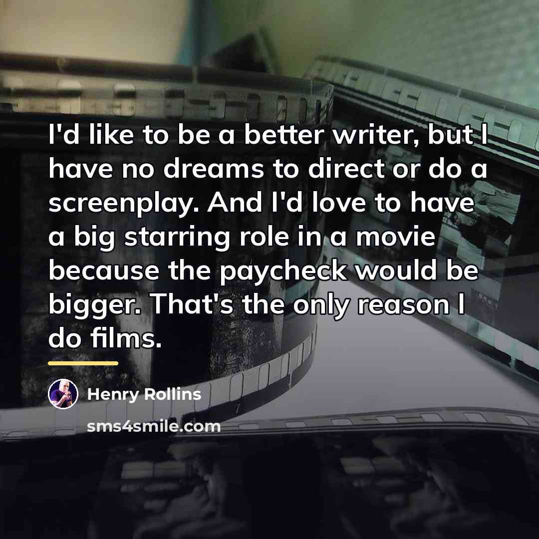 “I'd like to be a better writer, but I have…” quote by Henry Rollins