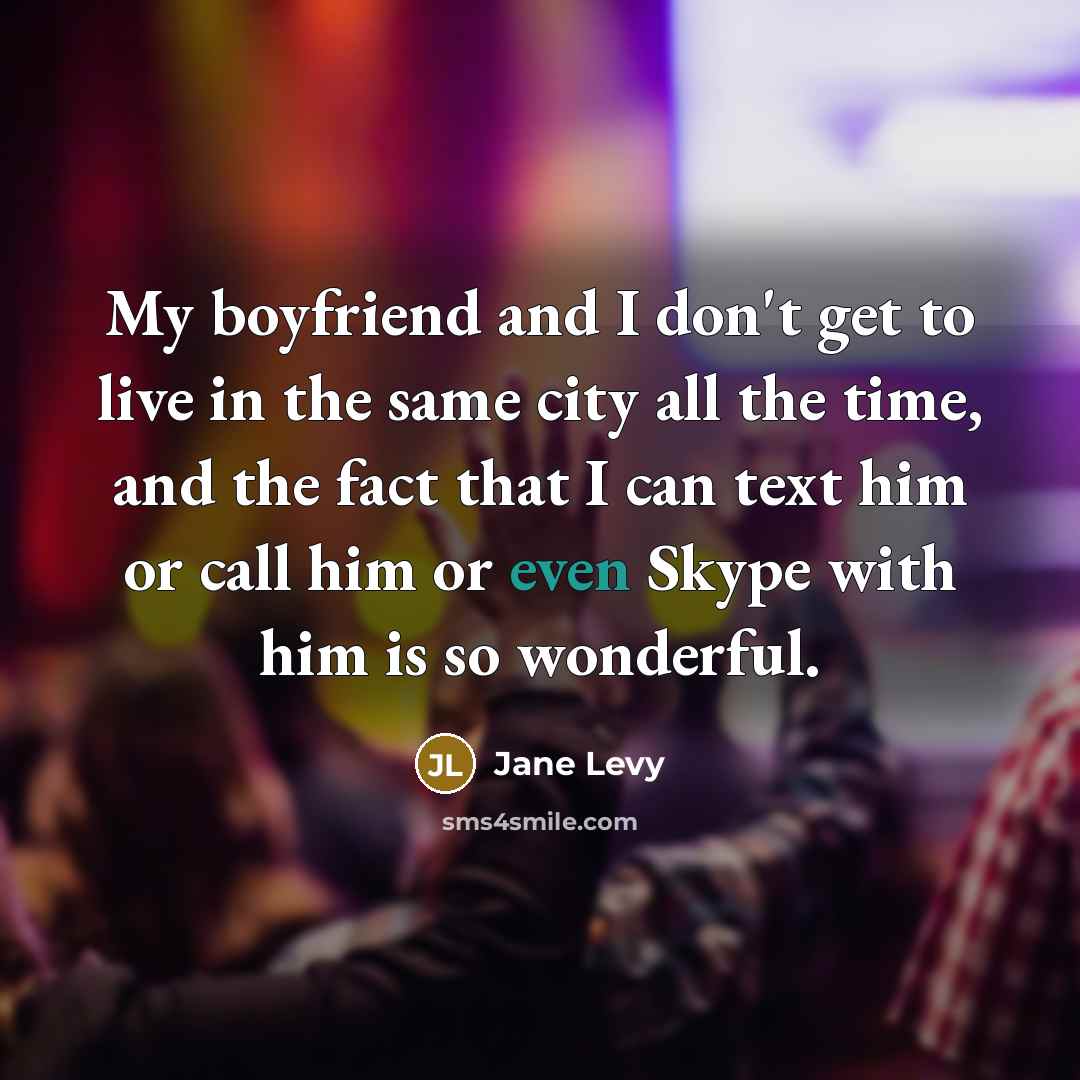“My boyfriend and I don't get to live in the…” quote by Jane Levy