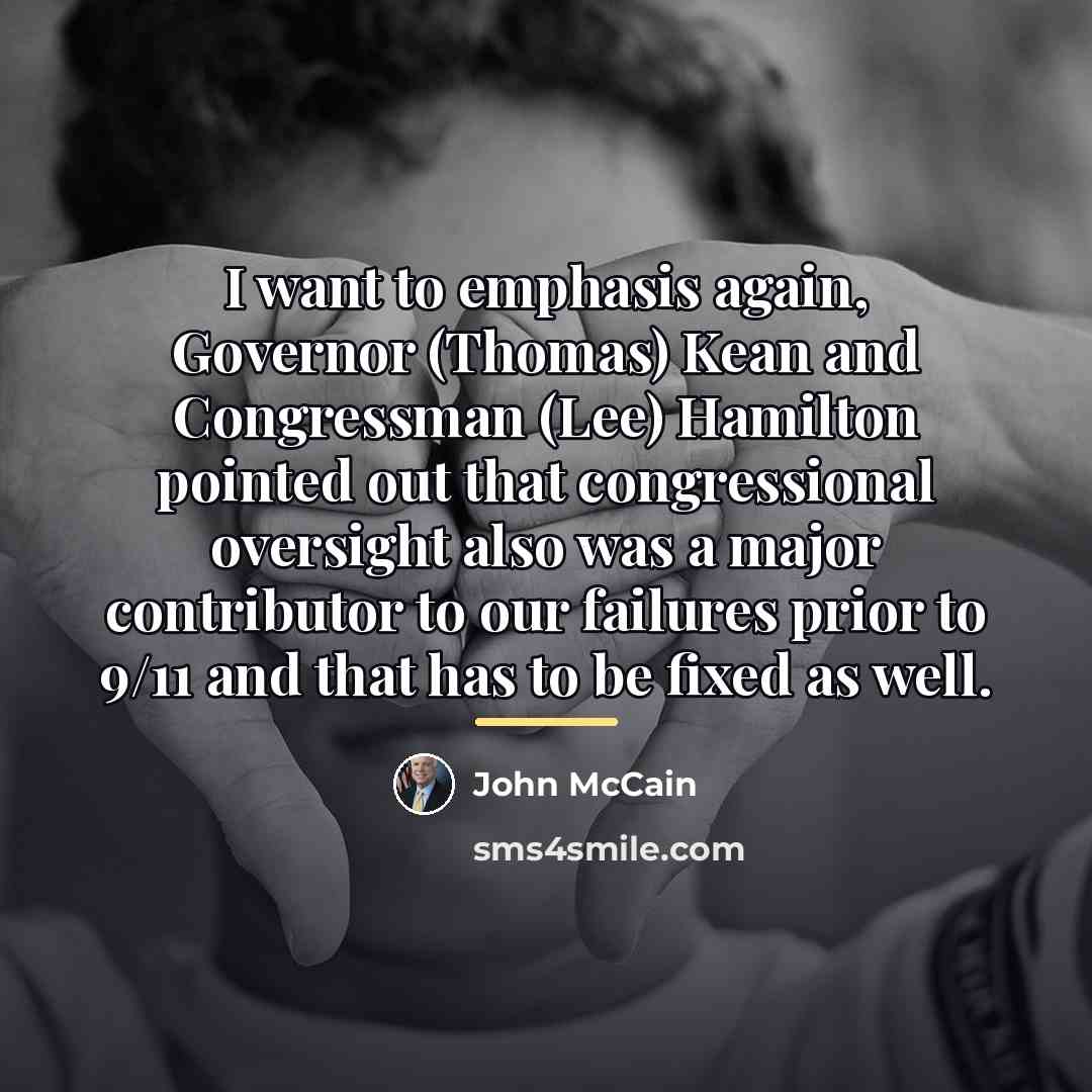 “I want to emphasis again, Governor (Thomas) Kean and Congressman…” quote by John McCain