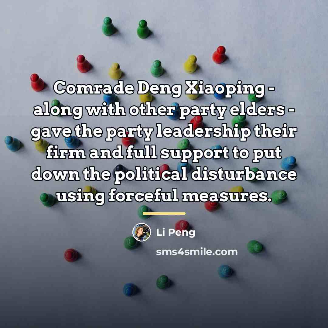 “Comrade Deng Xiaoping - along with other party elders -…” quote by Li Peng