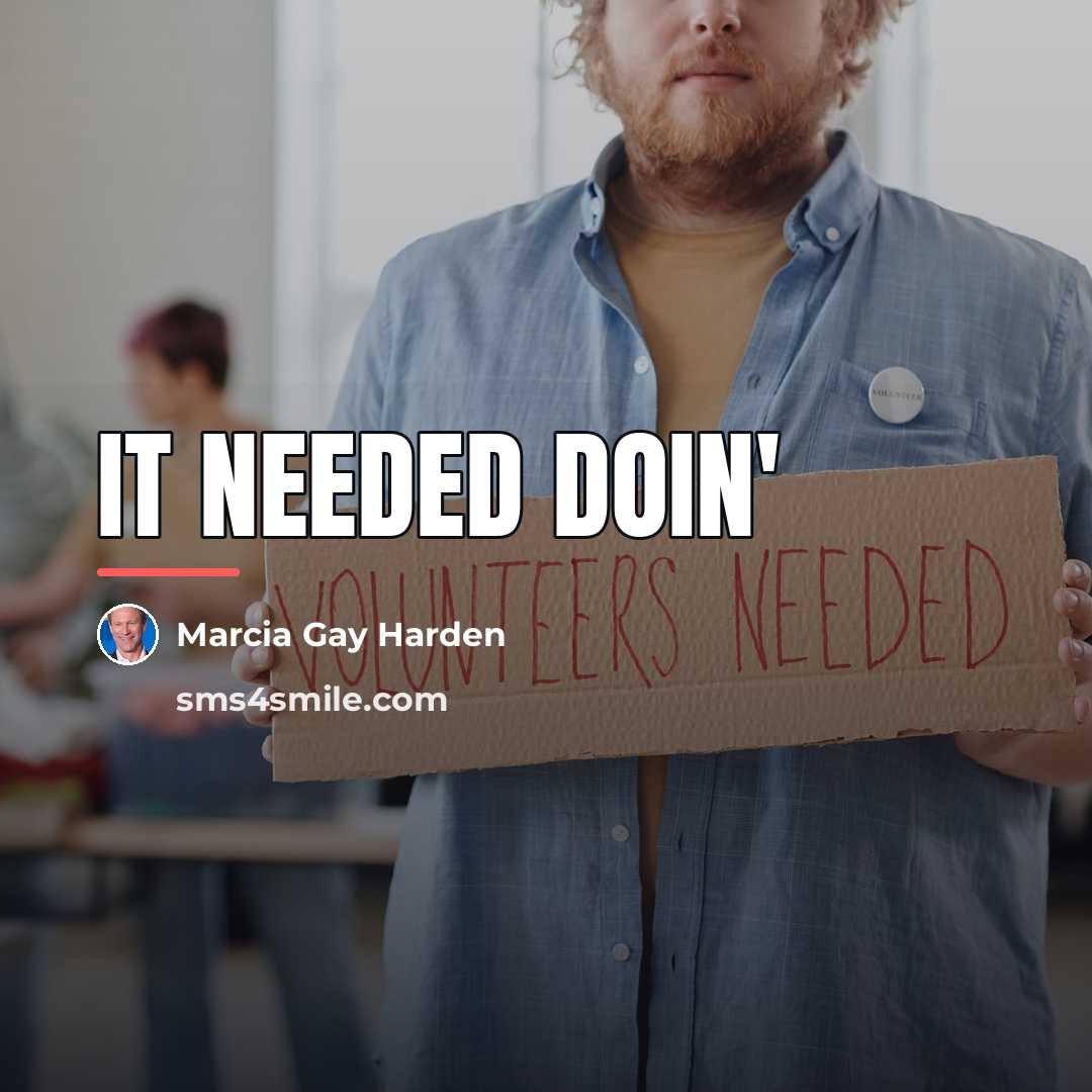 “It needed doin'…” quote by Marcia Gay Harden