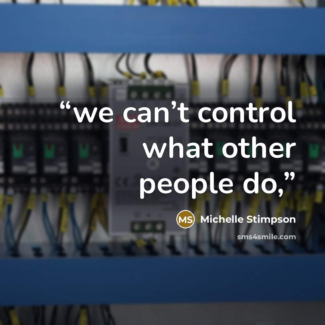 “we can’t control what other people do,” quote by Michelle Stimpson