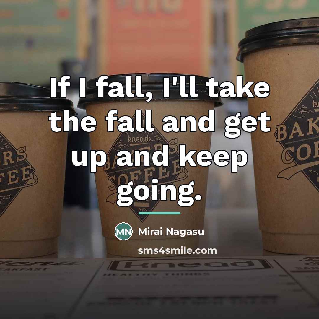 “If I fall, I'll take the fall and get up…” quote by Mirai Nagasu