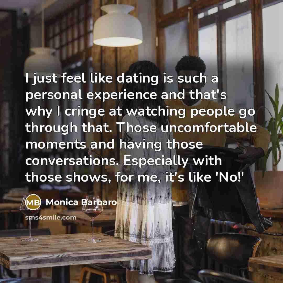 “I just feel like dating is such a personal experience…” quote by Monica Barbaro