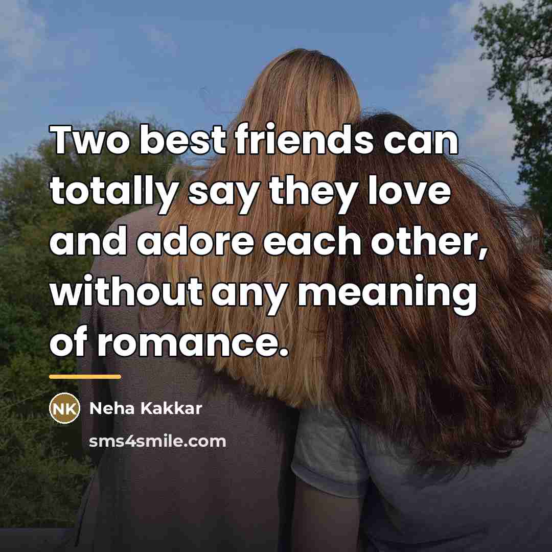 “Two best friends can totally say they love and adore…” quote by Neha Kakkar