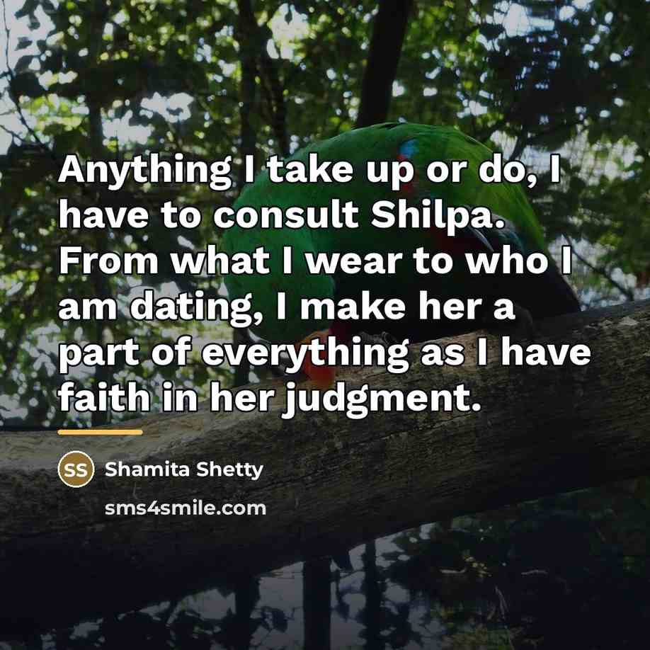 “Anything I take up or do, I have to consult…” quote by Shamita Shetty