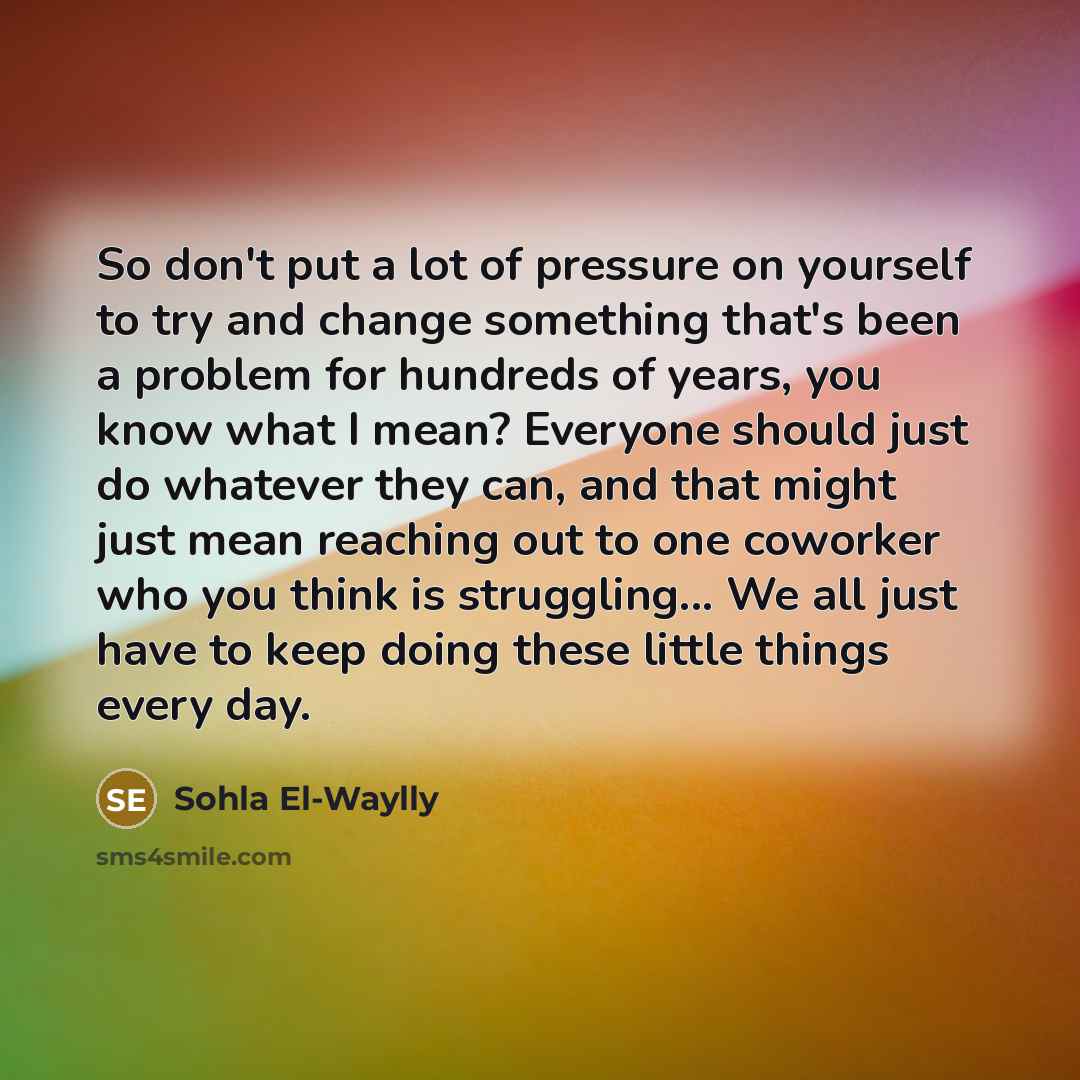 “So don't put a lot of pressure on yourself to…” quote by Sohla El-Waylly