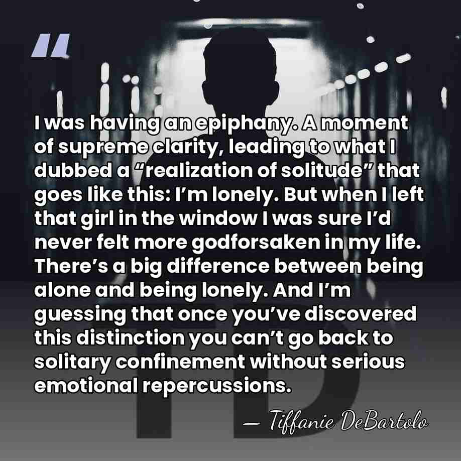 I was having an epiphany. A moment of supreme clarity, leading to&hellip; - Tiffanie DeBartolo