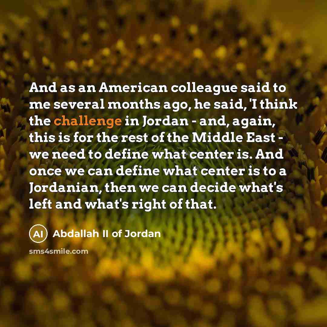 “And as an American colleague said to me several months…” quote by Abdallah II of Jordan