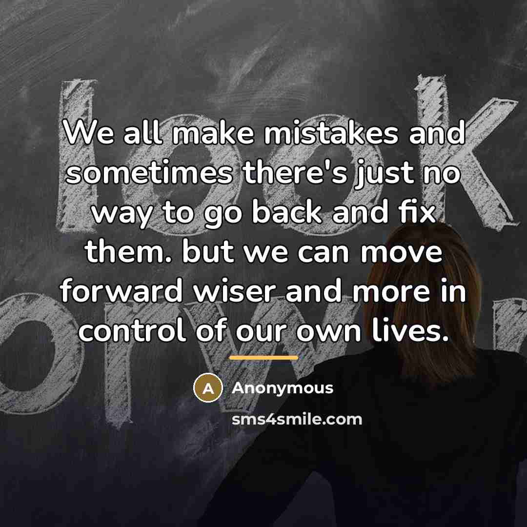 “We all make mistakes and sometimes there's just no way…” quote by Anonymous