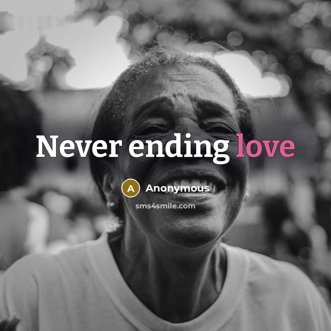 “Never ending love” quote by Anonymous