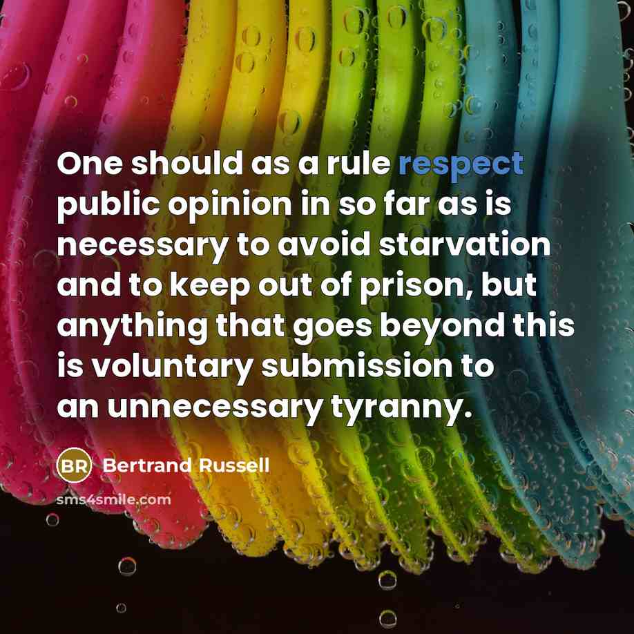 “One should as a rule respect public opinion in so…” quote by Bertrand Russell