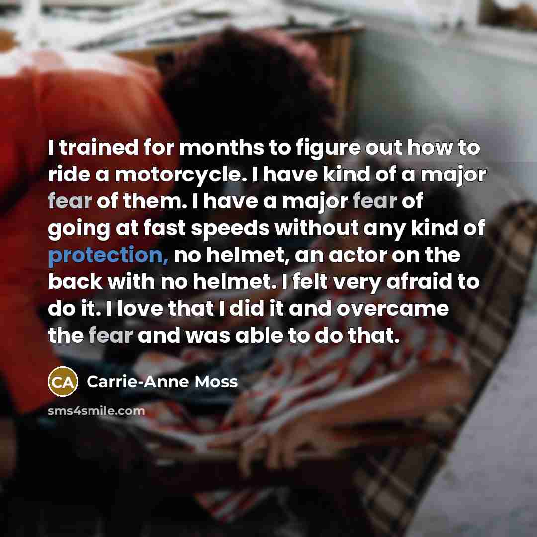 “I trained for months to figure out how to ride…” quote by Carrie-Anne Moss