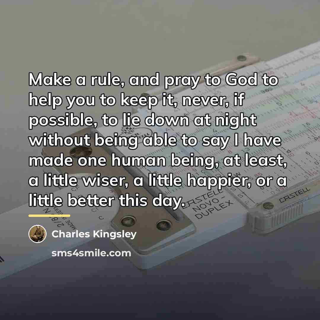 “Make a rule, and pray to God to help you…” quote by Charles Kingsley