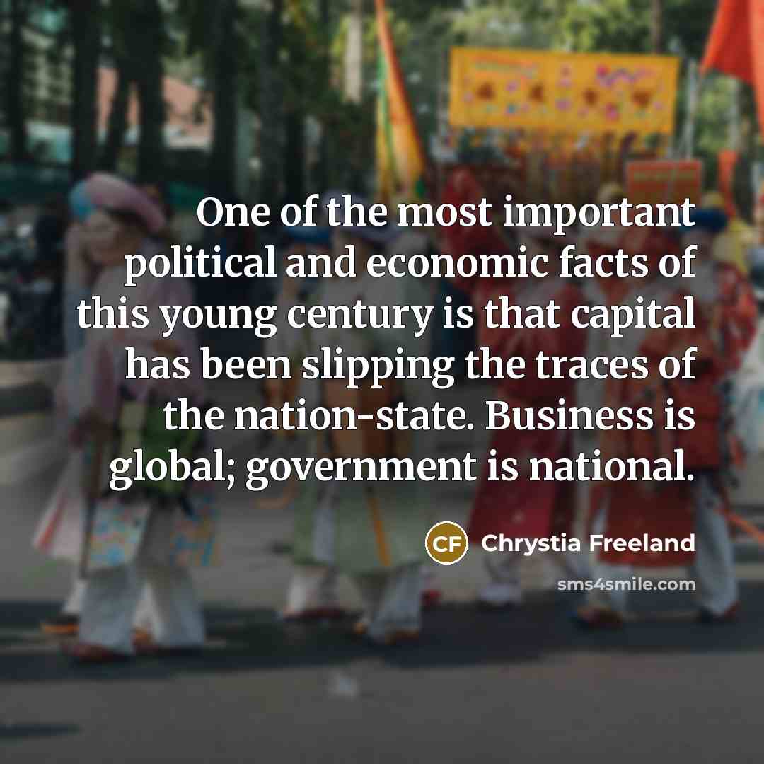 “One of the most important political and economic facts of…” quote by Chrystia Freeland