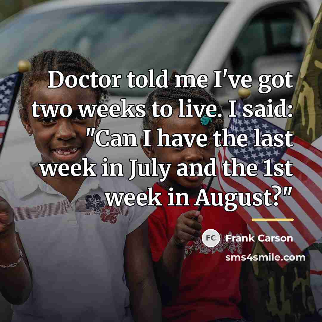 “Doctor told me I've got two weeks to live. I…” quote by Frank Carson