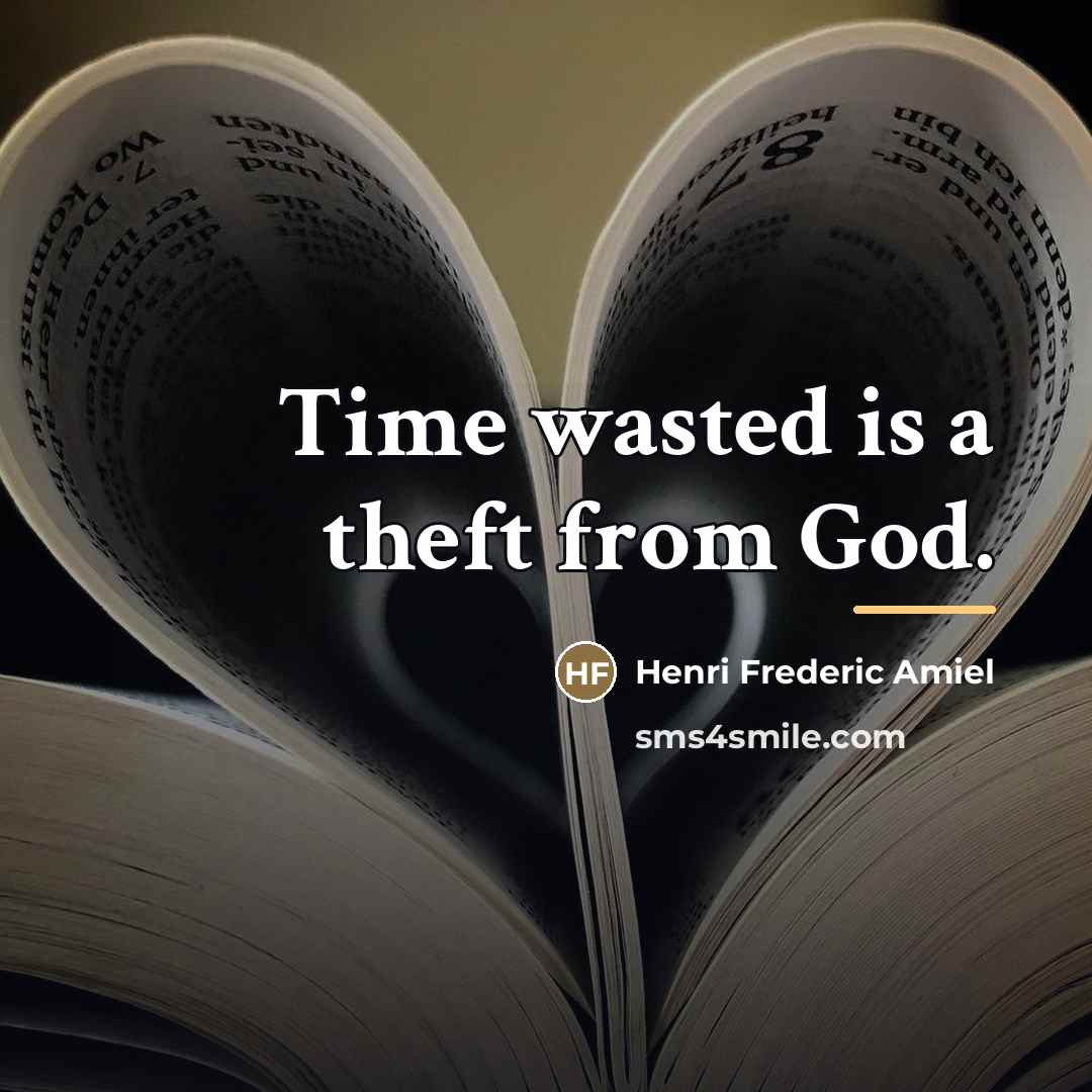 “Time wasted is a theft from God.…” quote by Henri Frederic Amiel