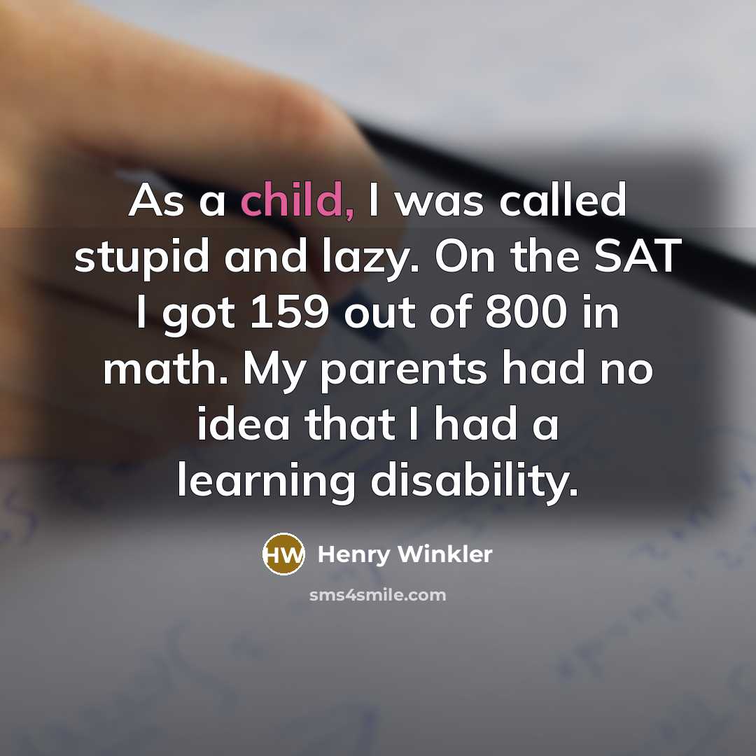 “As a child, I was called stupid and lazy. On…” quote by Henry Winkler