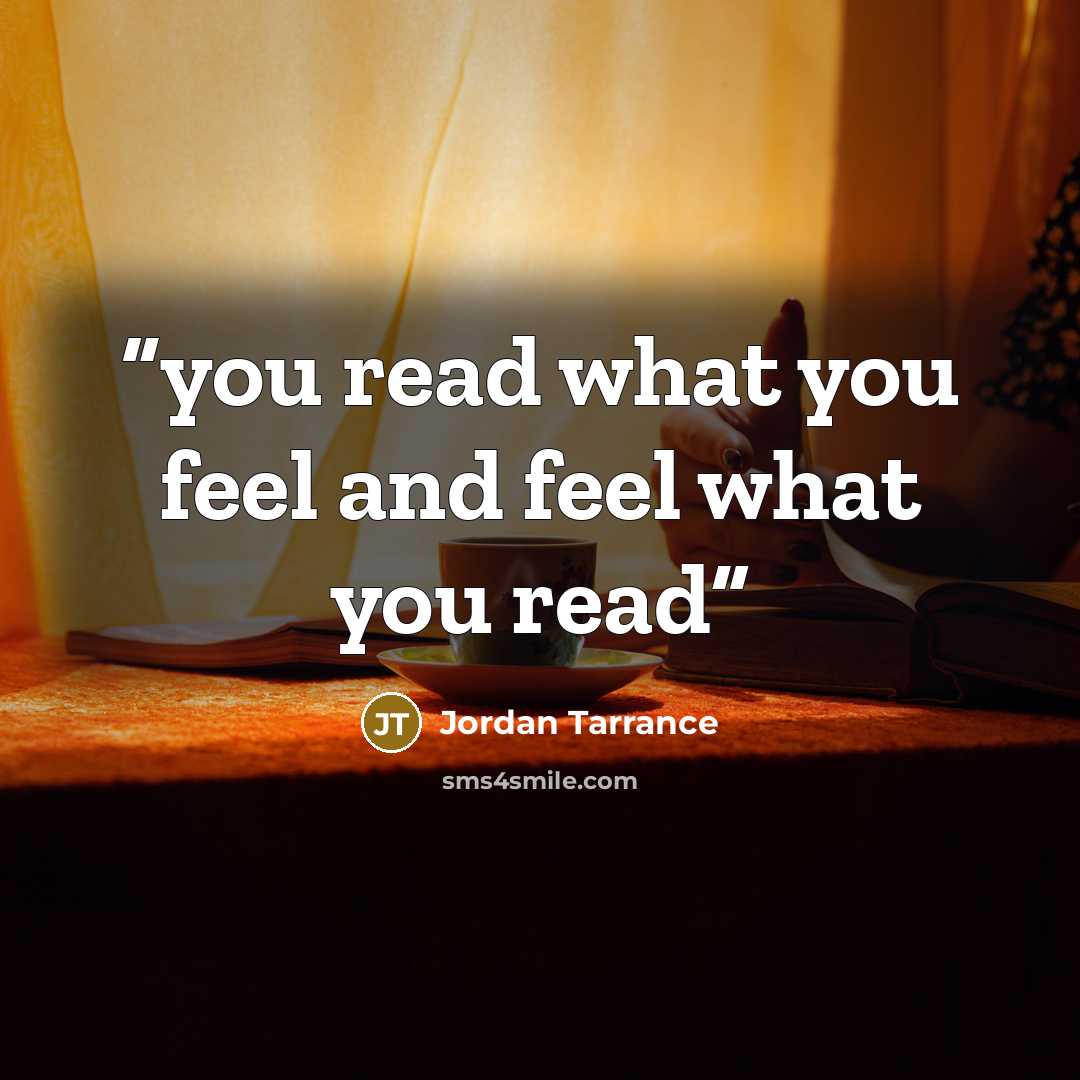 “you read what you feel and feel what you read” quote by Jordan Tarrance