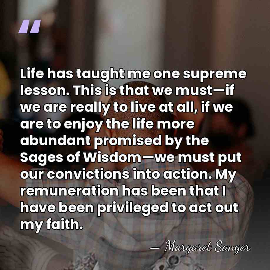 Life has taught me one supreme lesson. This is that we must—if&hellip; - Margaret Sanger