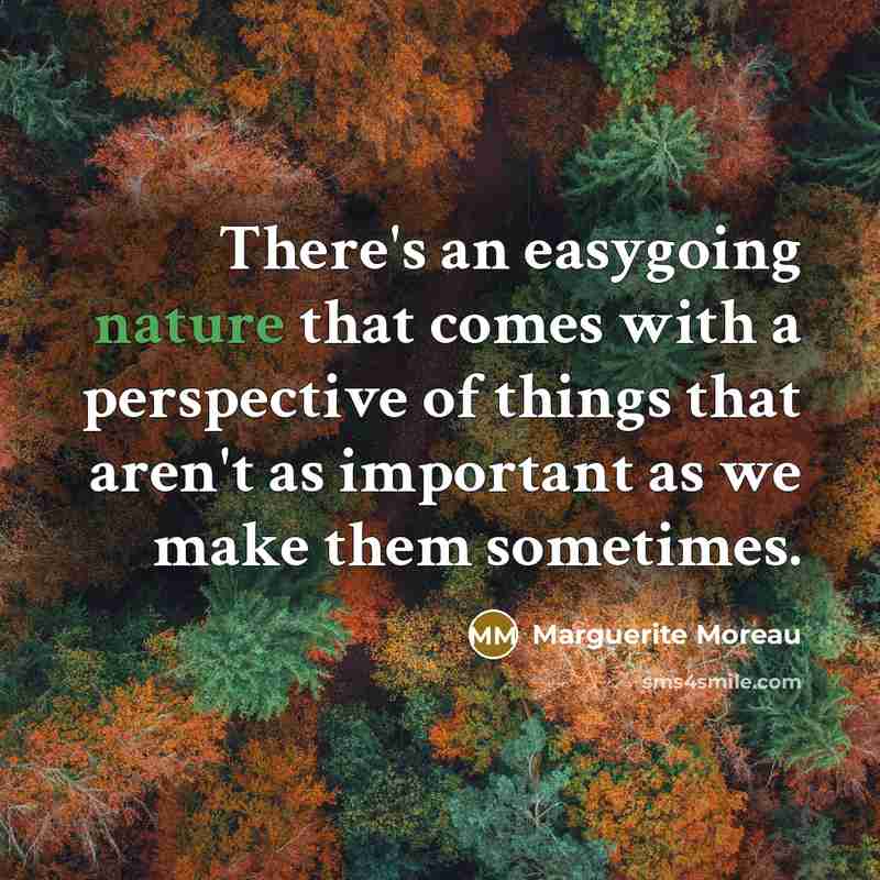 “There's an easygoing nature that comes with a perspective of…” quote by Marguerite Moreau