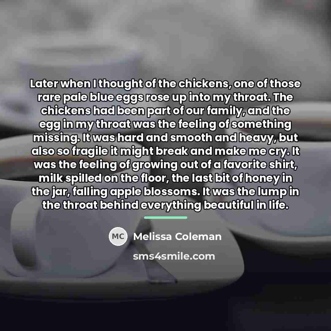 “Later when I thought of the chickens, one of those…” quote by Melissa Coleman
