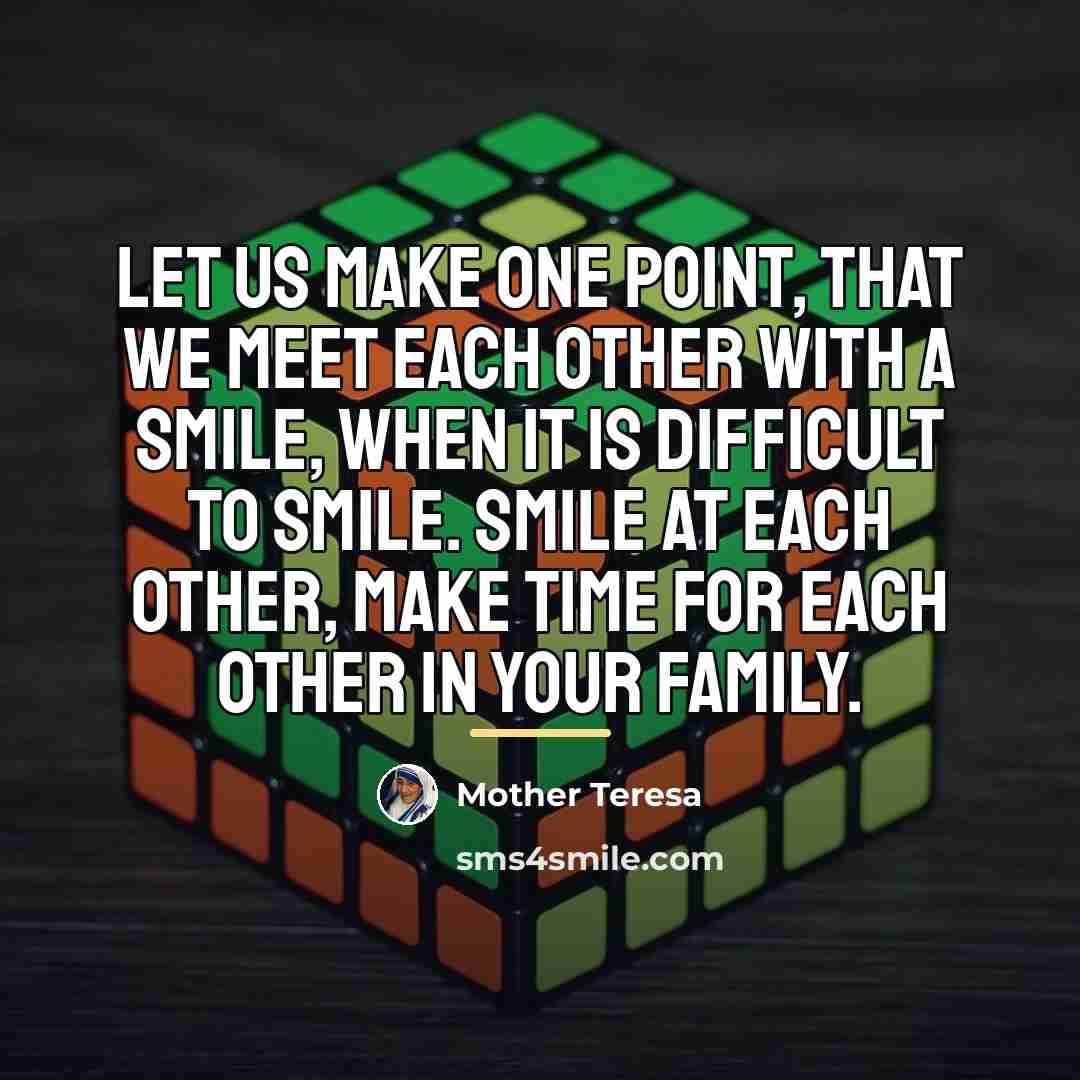 “Let us make one point, that we meet each other…” quote by Mother Teresa