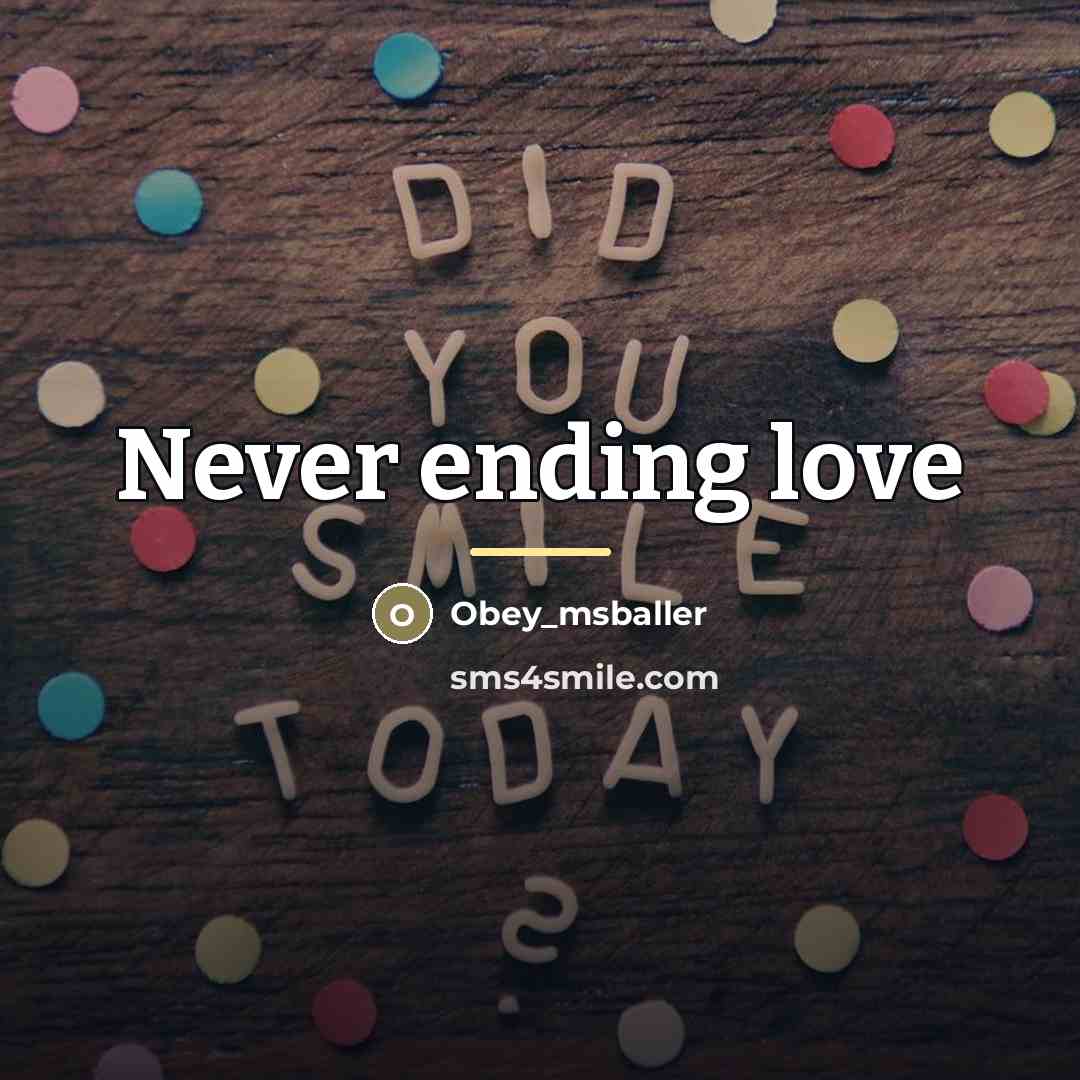 “Never ending love…” quote by Anonymous