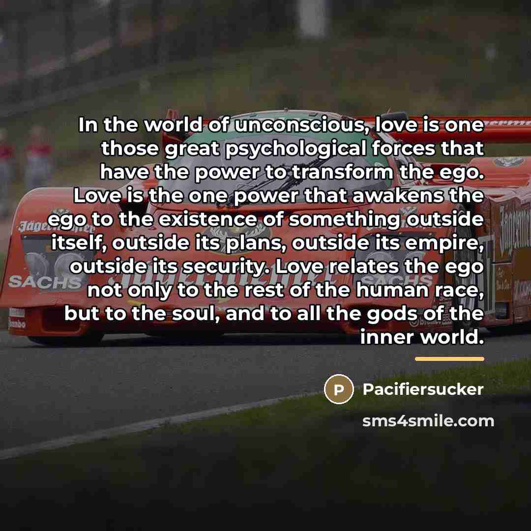 “In the world of unconscious, love is one those great…” quote by Pacifiersucker