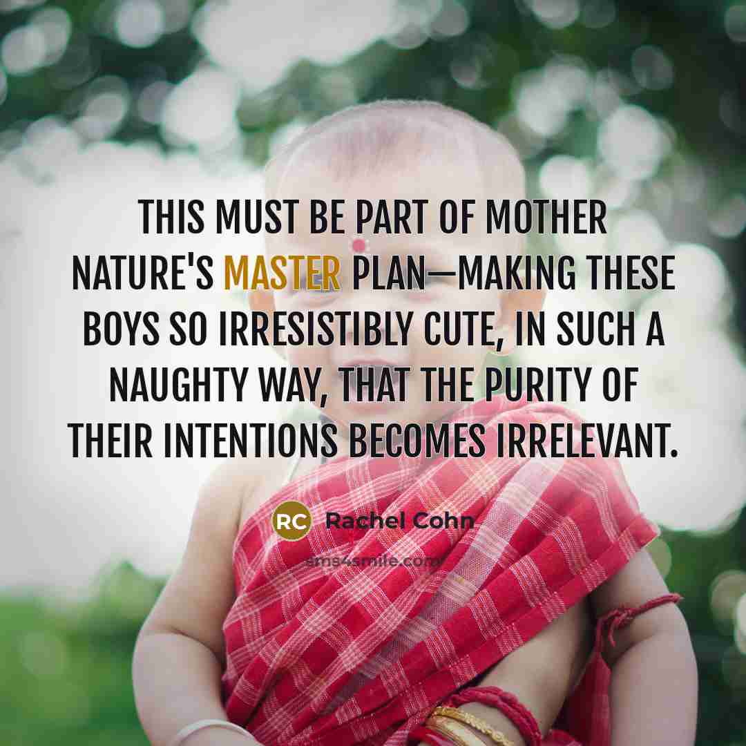 “This must be part of Mother Nature's master plan—making these…” quote by Rachel Cohn