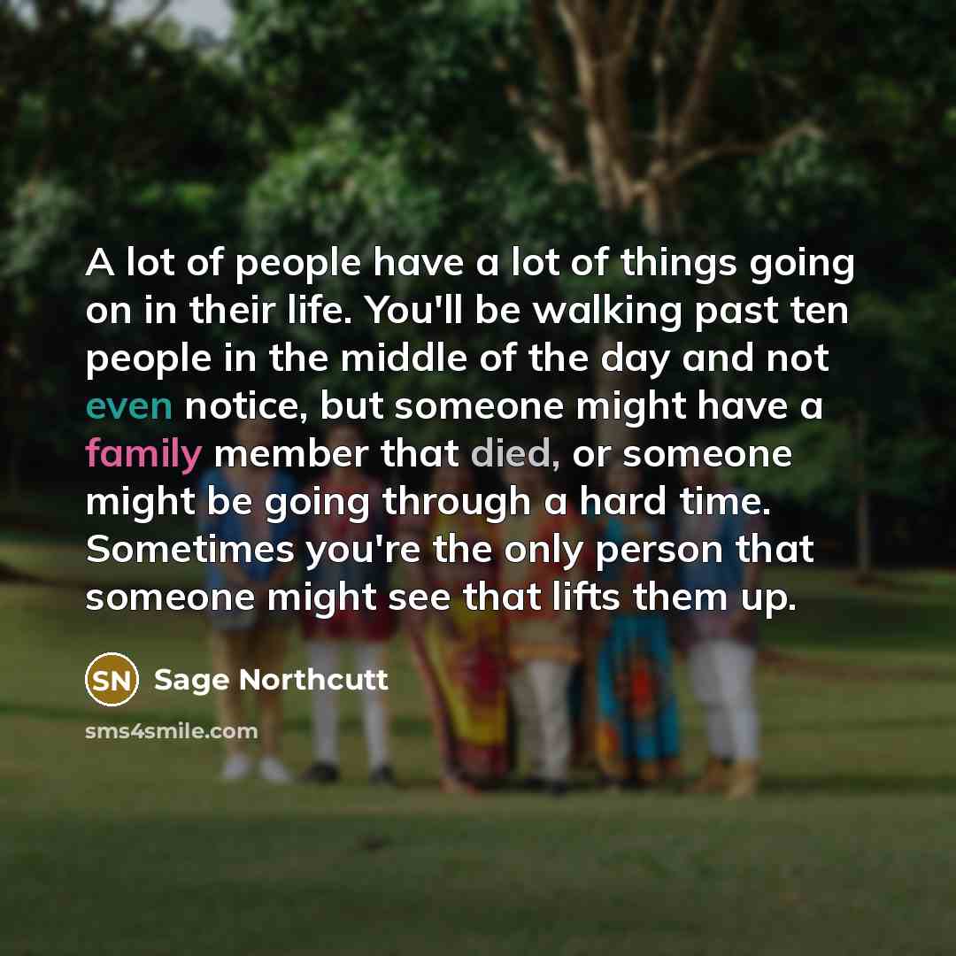 “A lot of people have a lot of things going…” quote by Sage Northcutt