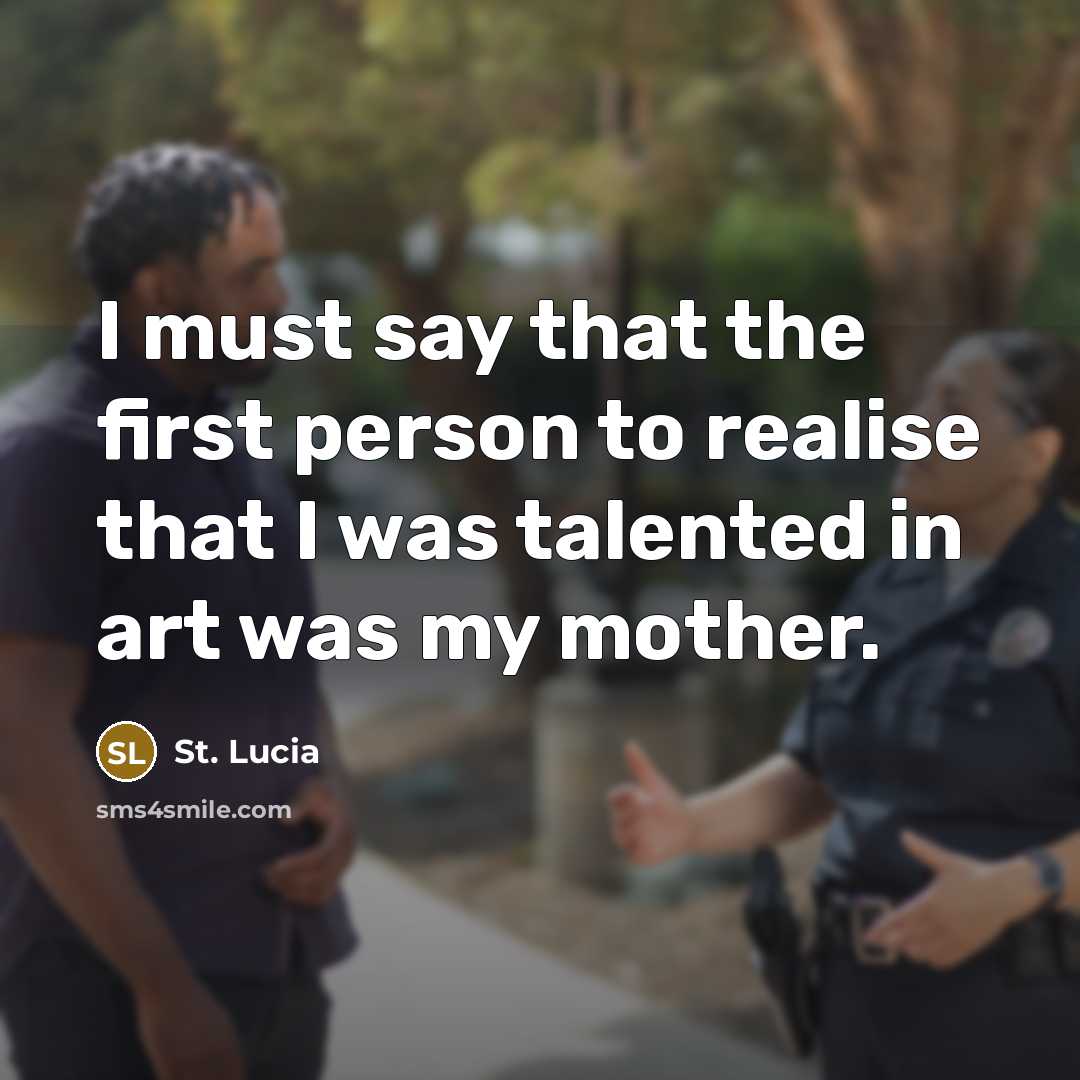 “I must say that the first person to realise that…” quote by St. Lucia
