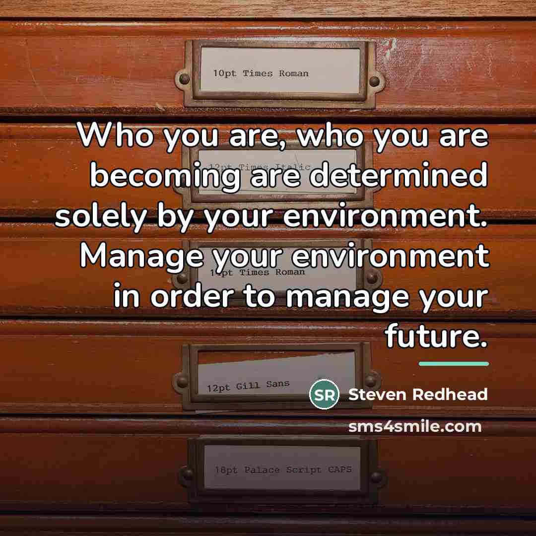 “Who you are, who you are becoming are determined solely…” quote by Steven Redhead