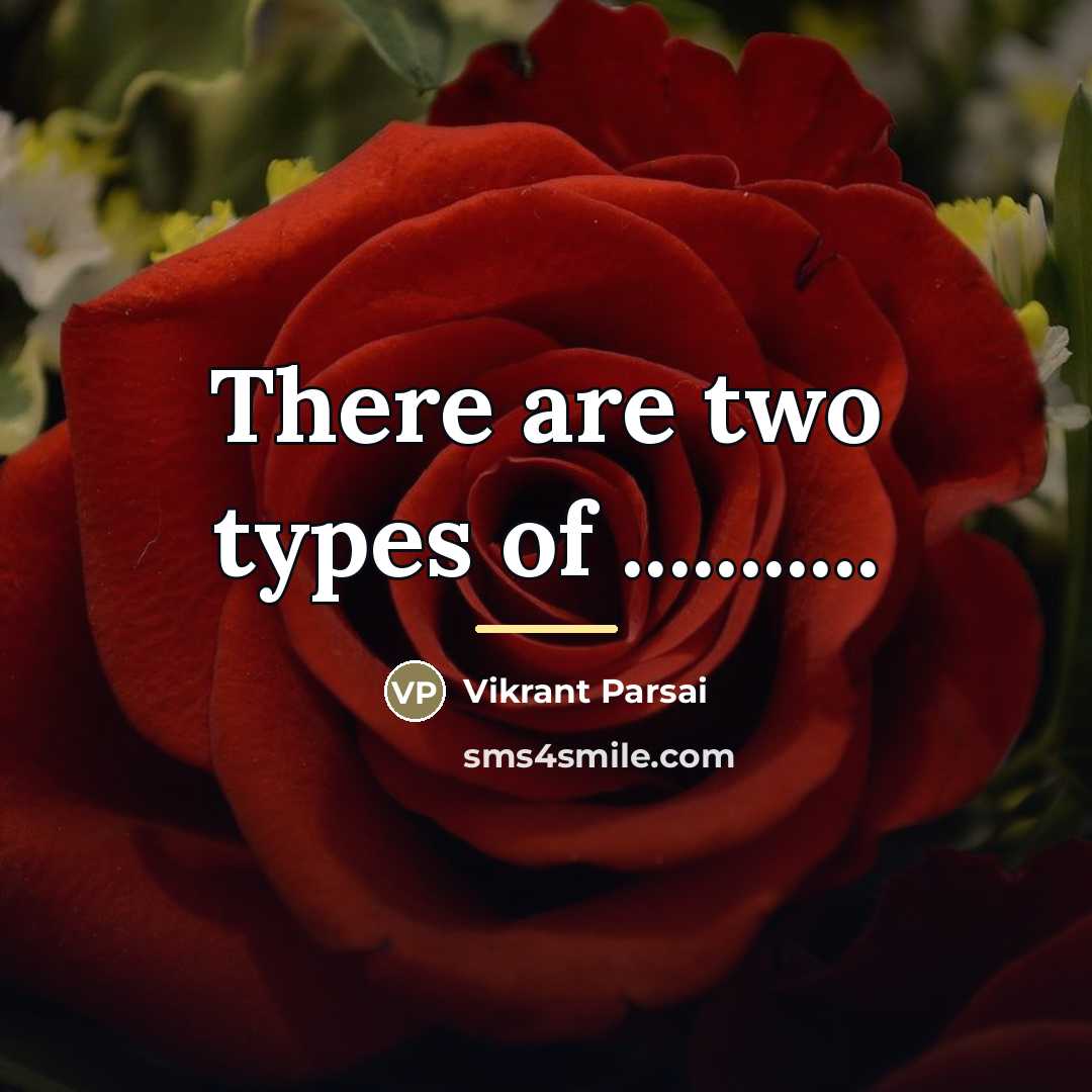 “There are two types of ...........…” quote by Vikrant Parsai