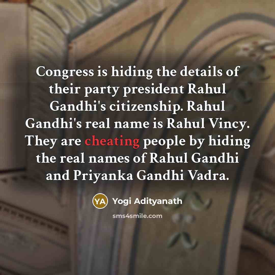 “Congress is hiding the details of their party president Rahul…” quote by Yogi Adityanath