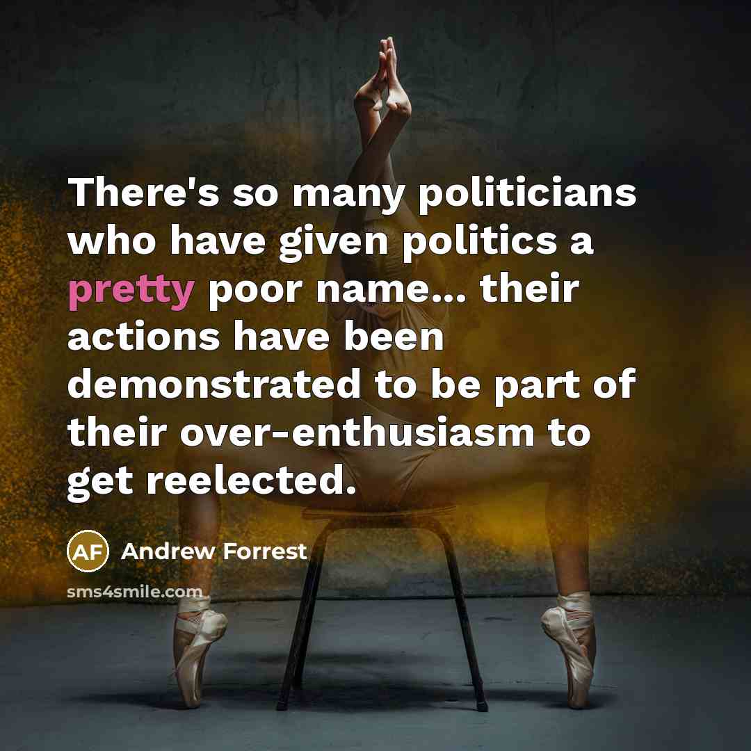 “There's so many politicians who have given politics a pretty…” quote by Andrew Forrest