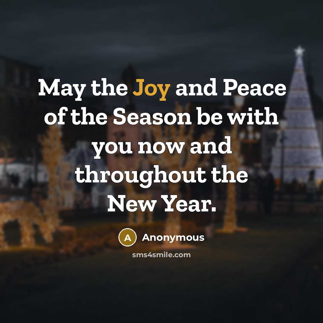 “May the Joy and Peace of the Season be with…” quote by Anonymous