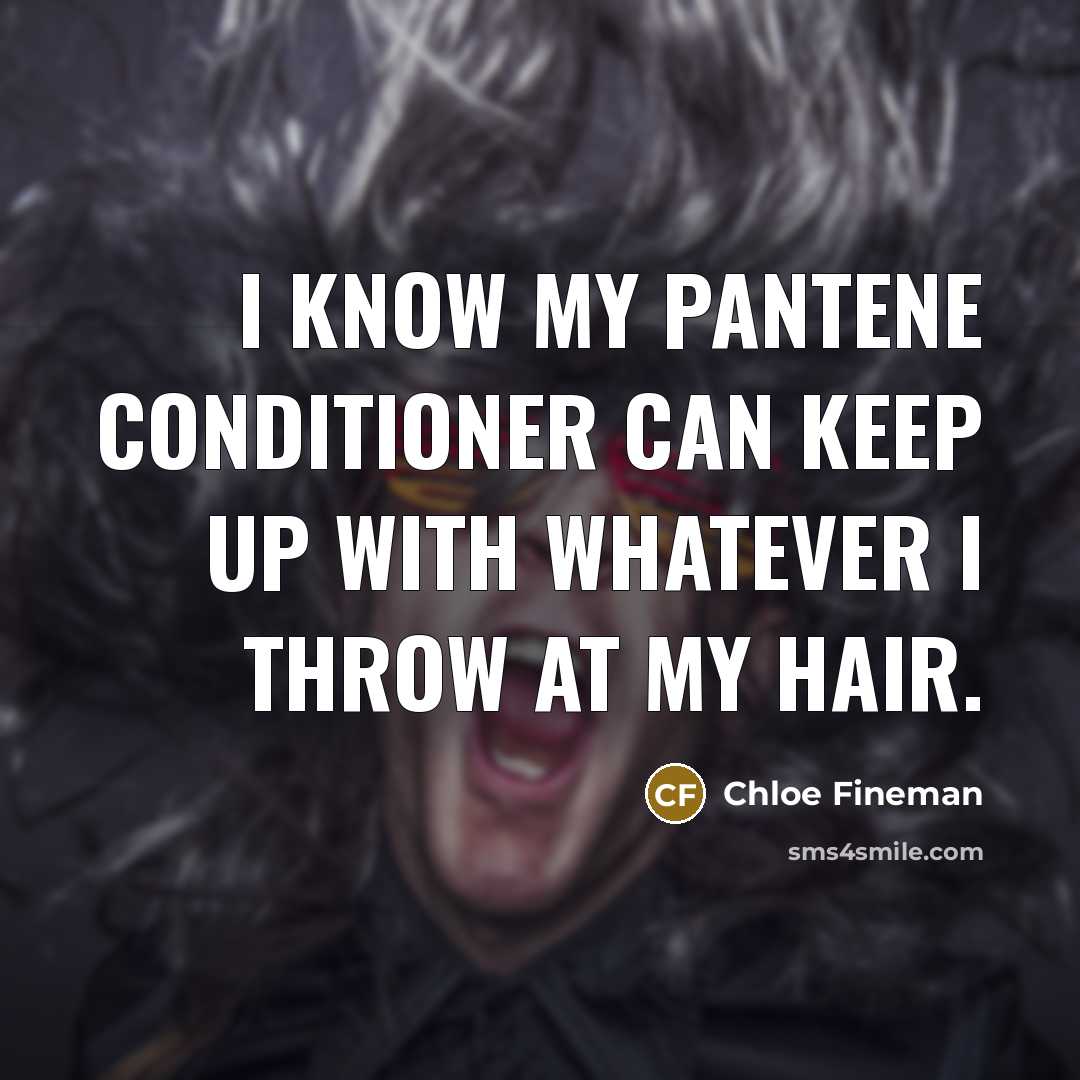 “I know my Pantene conditioner can keep up with whatever…” quote by Chloe Fineman