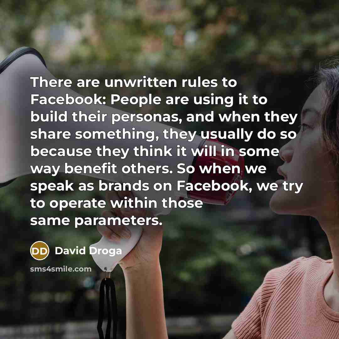 “There are unwritten rules to Facebook: People are using it…” quote by David Droga